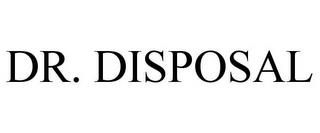 DR. DISPOSAL trademark