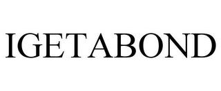 IGETABOND trademark