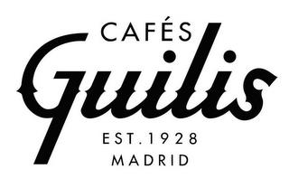 CAFÉS GUILIS EST. 1928 MADRID trademark