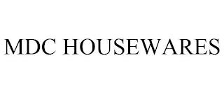 MDC HOUSEWARES trademark