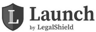 L LAUNCH BY LEGALSHIELD trademark