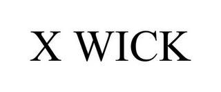 X WICK trademark