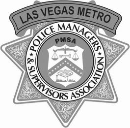 LAS VEGAS METRO POLICE MANAGERS & SUPERVISORS ASSOCIATION PMSA WELCOME TO FABULOUS LAS VEGAS NEVADA trademark