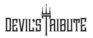 DEVIL'S TRIBUTE trademark