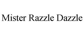 MISTER RAZZLE DAZZLE trademark