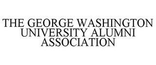 THE GEORGE WASHINGTON UNIVERSITY ALUMNI ASSOCIATION trademark