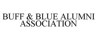 BUFF & BLUE ALUMNI ASSOCIATION trademark