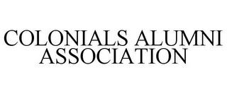 COLONIALS ALUMNI ASSOCIATION trademark