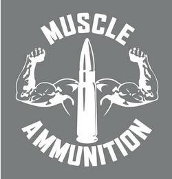 MUSCLE AMMUNITION trademark