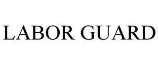 LABOR GUARD trademark