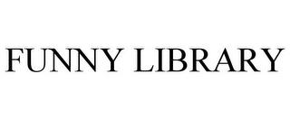 FUNNY LIBRARY trademark