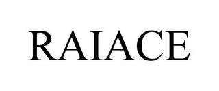 RAIACE trademark