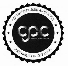 CERTIFIED PLUMBERS CHOICE CPC CERTIFIEDPLUMBERS CHOICE ASSEMBLED IN THE U.S.A. trademark