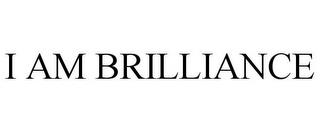 I AM BRILLIANCE trademark