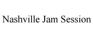 NASHVILLE JAM SESSION trademark