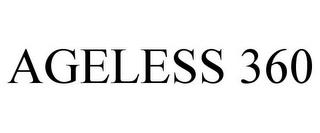 AGELESS 360 trademark