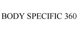 BODY SPECIFIC 360 trademark