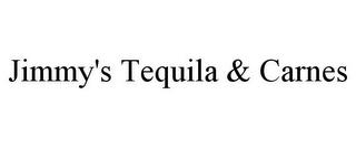 JIMMY'S TEQUILA & CARNES trademark