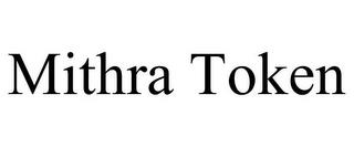 MITHRA TOKEN trademark