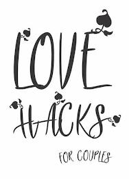 LOVE HACKS FOR COUPLES trademark