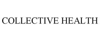 COLLECTIVE HEALTH trademark