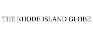 THE RHODE ISLAND GLOBE trademark