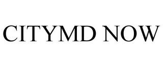 CITYMD NOW trademark