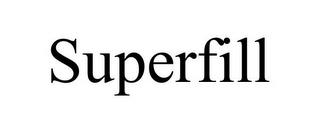 SUPERFILL trademark