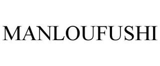 MANLOUFUSHI trademark