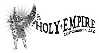 HOLY EMPIRE ENTERTAINMENT, LLC trademark