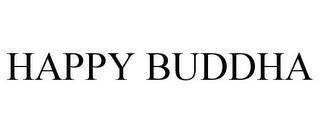 HAPPY BUDDHA trademark