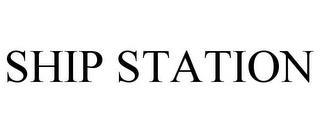 SHIP STATION trademark