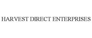 HARVEST DIRECT ENTERPRISES trademark