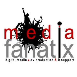 MEDIA FANATIX DIGITAL MEDIA· AV PRODUCTION & IT SUPPORT trademark