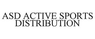 ASD ACTIVE SPORTS DISTRIBUTION trademark