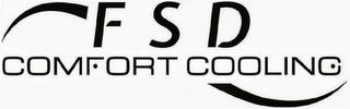 FSD COMFORT COOLING trademark