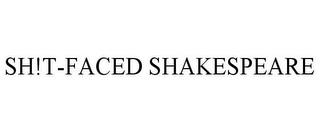 SH!T-FACED SHAKESPEARE trademark