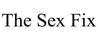 THE SEX FIX trademark