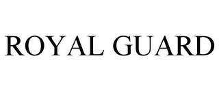 ROYAL GUARD trademark