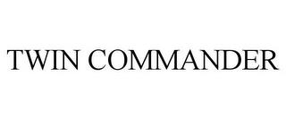 TWIN COMMANDER trademark