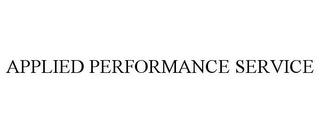 APPLIED PERFORMANCE SERVICE trademark