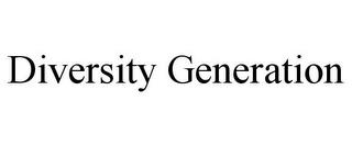 DIVERSITY GENERATION trademark