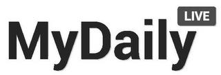 MYDAILY LIVE trademark