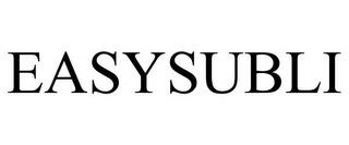 EASYSUBLI trademark