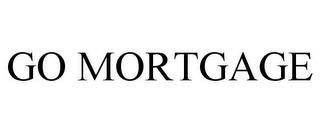 GO MORTGAGE trademark