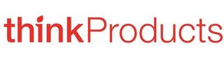 THINKPRODUCTS trademark