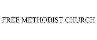 FREE METHODIST CHURCH trademark