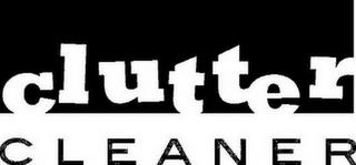 CLUTTER CLEANER trademark