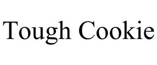 TOUGH COOKIE trademark