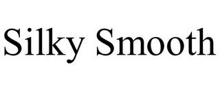 SILKY SMOOTH trademark